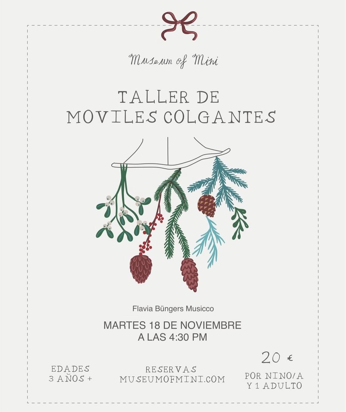 Cartel del Taller de móviles colgantes de Flavia Büngers Musicco en Museum of Mini: martes 18 de noviembre a las 16:30, para niños y niñas de 3 años en adelante con un adulto, reservas en museumofmini.com, 20 € por niño y adulto